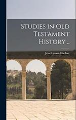 Studies in Old Testament History .. 