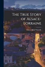 The True Story of Alsace-Lorraine 