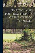 The Civil and Political History of the State of Tennessee 