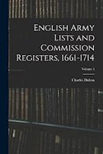 English Army Lists and Commission Registers, 1661-1714; Volume 4 