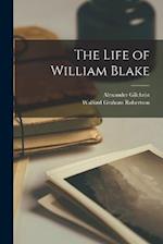 The Life of William Blake 