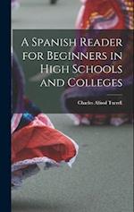 A Spanish Reader for Beginners in High Schools and Colleges 