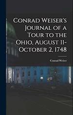 Conrad Weiser's Journal of a Tour to the Ohio, August 11-October 2, 1748 