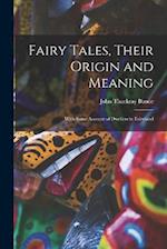 Fairy Tales, Their Origin and Meaning: With Some Account of Dwellers in Fairyland 