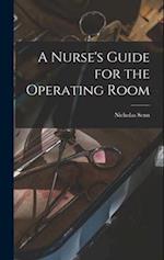 A Nurse's Guide for the Operating Room 