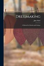 Dressmaking: A Manual for Schools and Colleges 