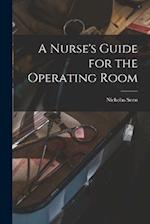 A Nurse's Guide for the Operating Room 