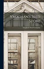 Vaughan's Seed Store 