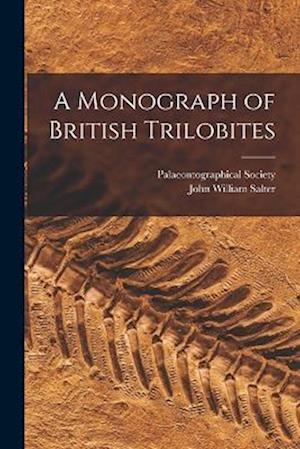 A Monograph of British Trilobites