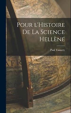 Pour l'Histoire de la Science Hellène