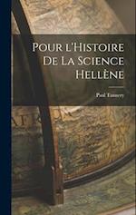 Pour l'Histoire de la Science Hellène