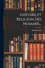 Histoire Et Religion Des Nosairîs...