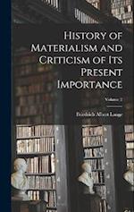 History of Materialism and Criticism of Its Present Importance; Volume 2 