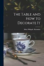 The Table and How to Decorate It 
