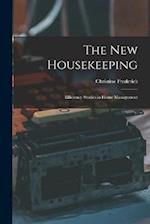 The New Housekeeping: Efficiency Studies in Home Management 