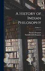 A History of Indian Philosophy; Volume 5 
