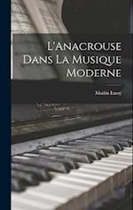 L'Anacrouse dans la musique moderne