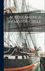 Across America by Motor-cycle 