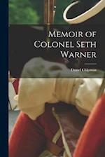 Memoir of Colonel Seth Warner 