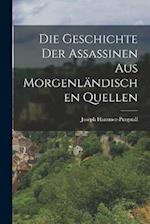 Die Geschichte Der Assassinen Aus Morgenländischen Quellen