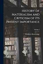 History of Materialism and Criticism of Its Present Importance; Volume 2 