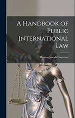 A Handbook of Public International Law 