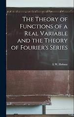 The Theory of Functions of a Real Variable and the Theory of Fourier's Series 