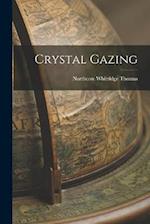 Crystal Gazing 