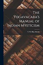 The Yogavacara's Manual of Indian Mysticism 