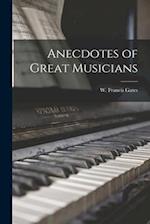 Anecdotes of Great Musicians 