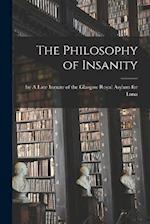 The Philosophy of Insanity 