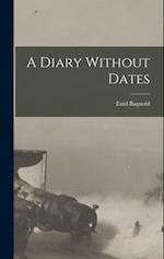 A Diary Without Dates 