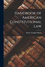 Handbook of American Constitutional Law 