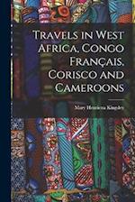 Travels in West Africa, Congo Français, Corisco and Cameroons 