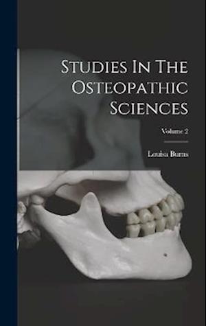 Studies In The Osteopathic Sciences; Volume 2