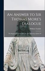 An Answer to Sir Thomas More's Dialogue: The Supper of the Lord After the True Meaning of John VI 