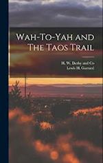 Wah-To-Yah and The Taos Trail 