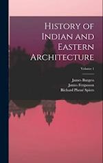 History of Indian and Eastern Architecture; Volume 1 