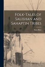 Folk-tales of Salishan and Sahaptin Tribes 