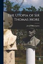The Utopia of Sir Thomas More 