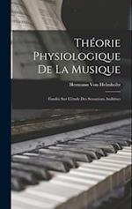 Théorie Physiologique De La Musique