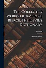The Collected Works of Ambrose Bierce, The Devil's Dictionary; Volume II 