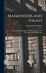 Maimonides and Halevi: A Study in Typical Jewish Attitudes Towards Greek Philosophy in the Middles Ages 