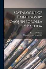 Catalogue of Paintings by Joaquin Sorolla y Bastida 
