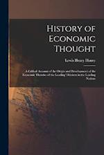 History of Economic Thought: A Critical Account of the Origin and Development of the Economic Theories of the Leading Thinkers in the Leading Nations 