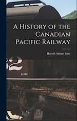 A History of the Canadian Pacific Railway 