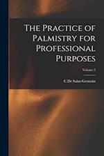 The Practice of Palmistry for Professional Purposes; Volume 2 