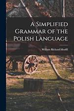 A Simplified Grammar of the Polish Language 