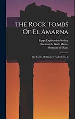 The Rock Tombs Of El Amarna: The Tombs Of Panehesy And Meryra Ii 