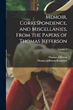 Memoir, Correspondence, and Miscellanies, From the Papers of Thomas Jefferson; Volume 2 